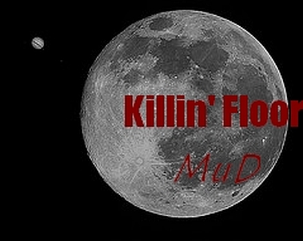 Killin' Floor Mud